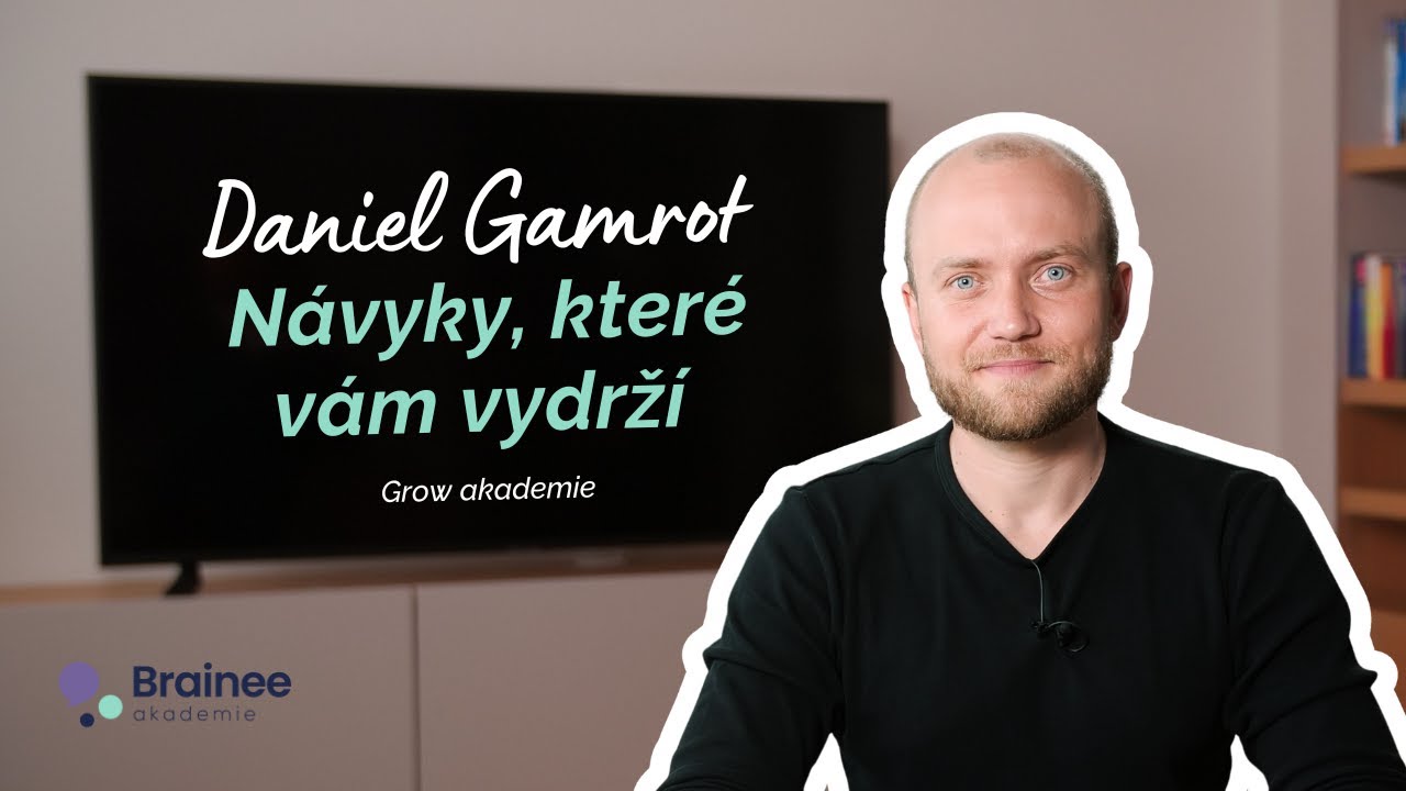 Daniel Gamrot: Jak si vytvořit zvyky, které vydrží