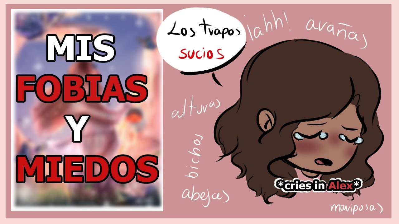 🌈 HABLEMOS DE FOBIAS HASTA LLORAR  💧 - Alesketch 🌈