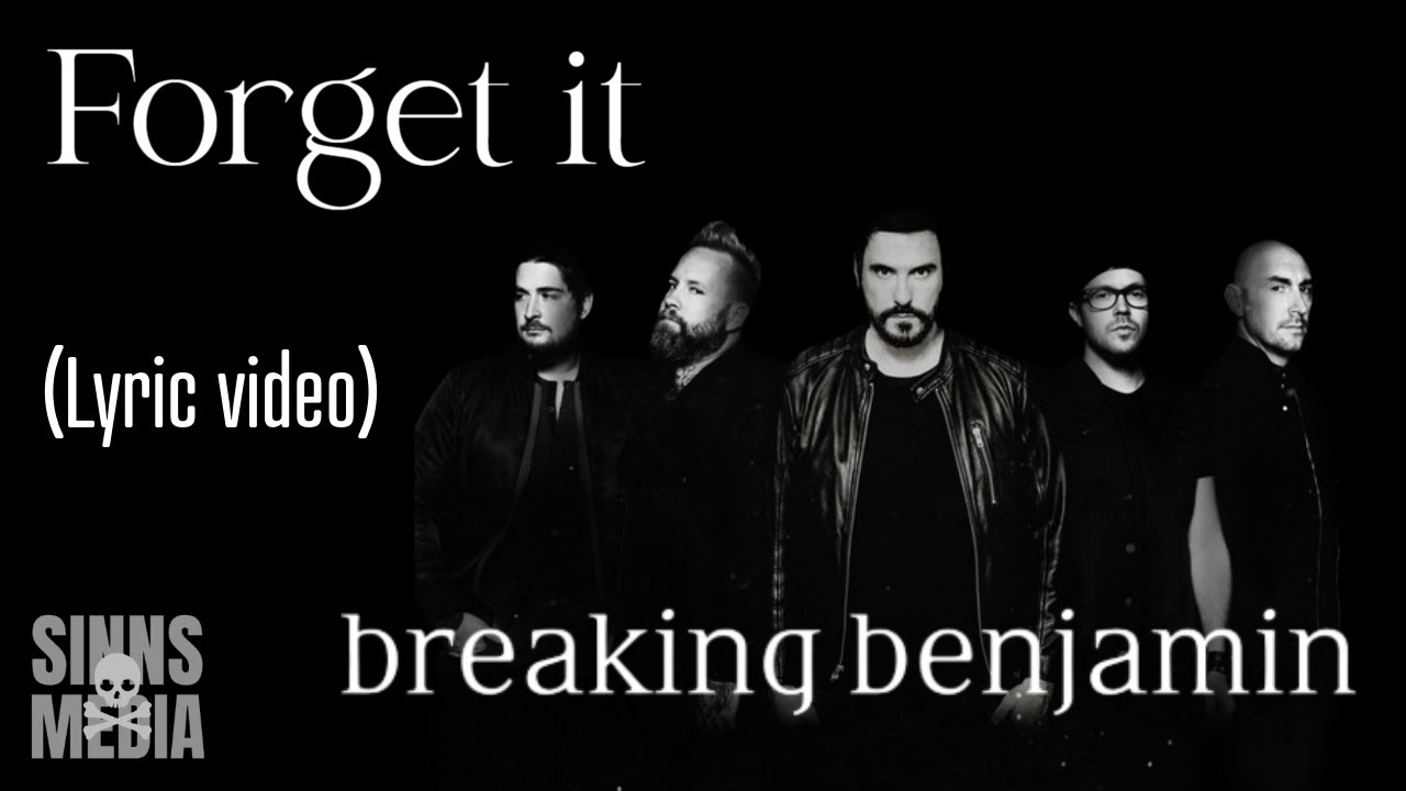 Breaking Benjamin - Forget it (lyrics)