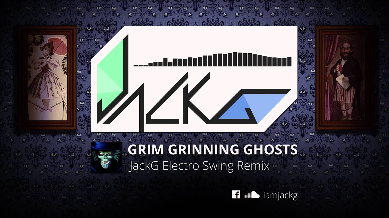 Grim Grinning Ghosts (JackG Electro Swing Remix) [FREE DOWNLOAD]