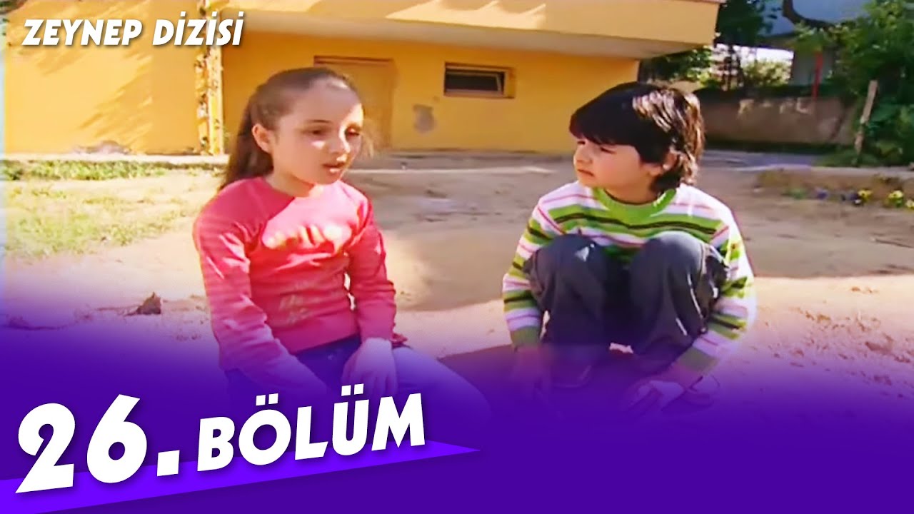 Zeynep Dizisi 26. Bölüm