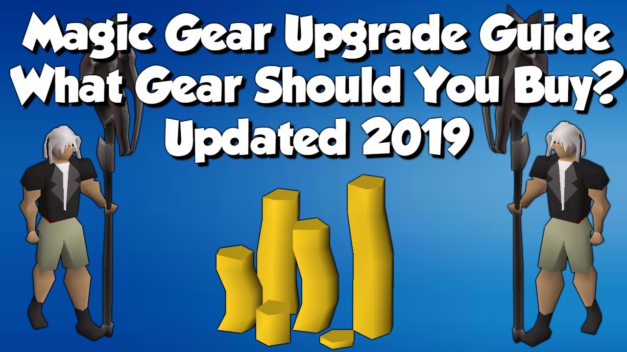 What Gear Should I Buy Next? OSRS Magic Gear Upgrade Guide | Updated 2019