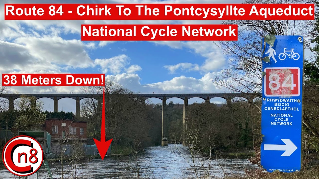 Route 84 - Chirk To The Pontcysyllte Aqueduct - National Cycle Network - Video Guide