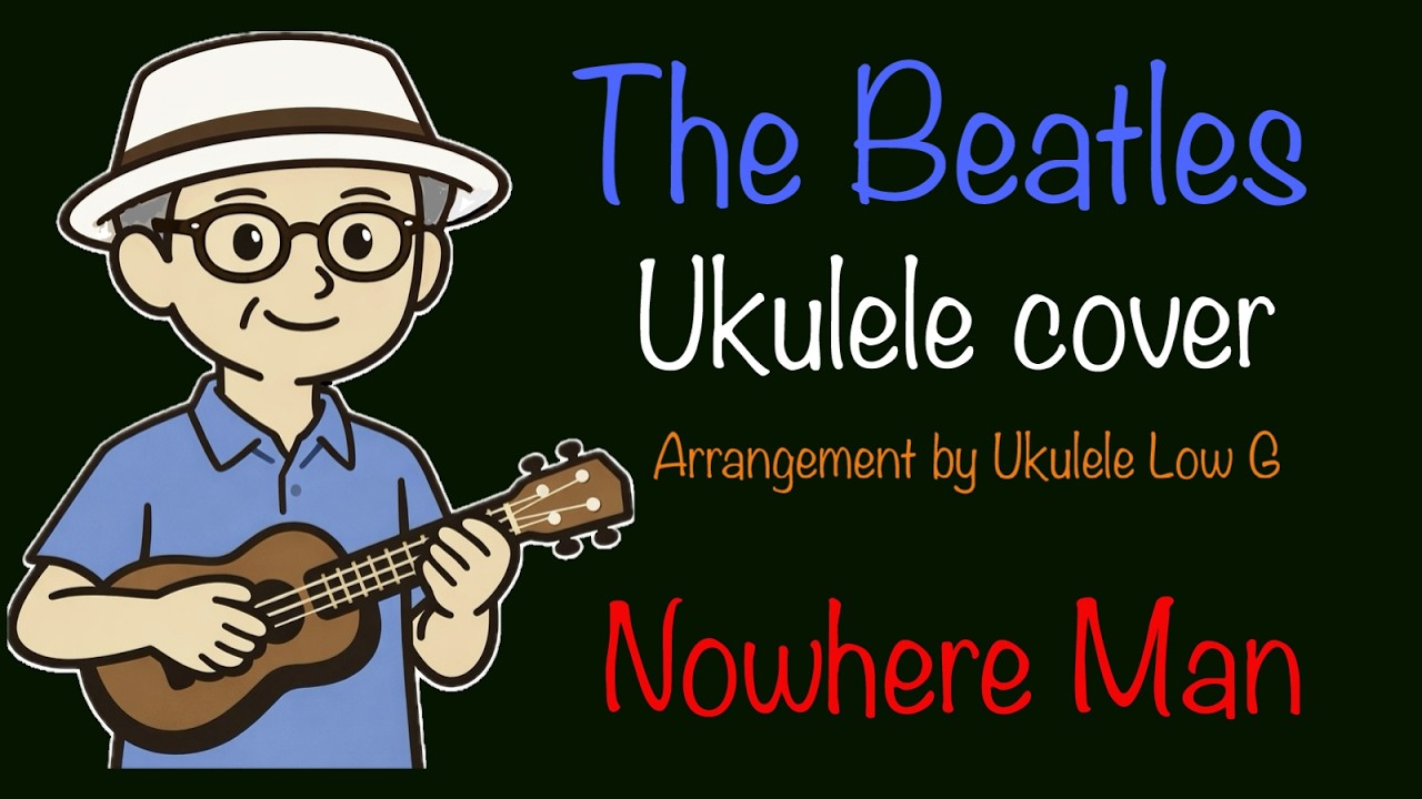 The Beatles - Nowhere Man - Ukulele cover