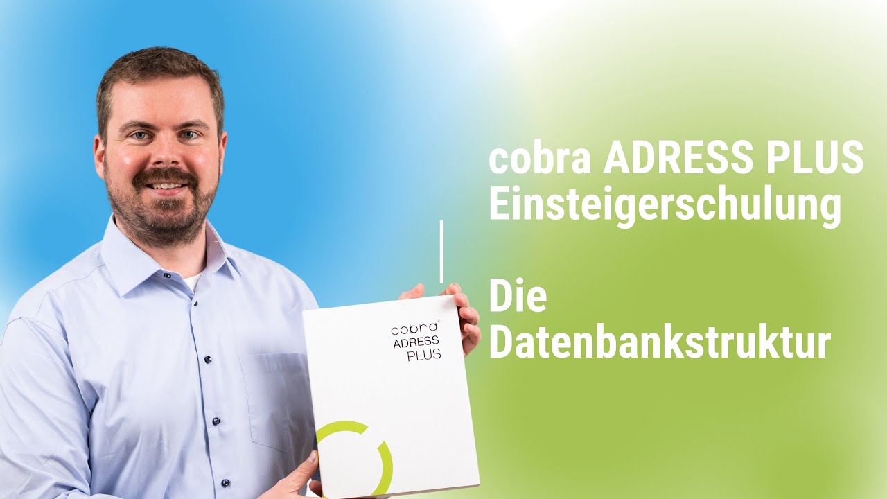(Folge 27 / 34 - cobra ADRESS PLUS Einsteigerkurs) - Die Datenbankstruktur in cobra ADRESS PLUS