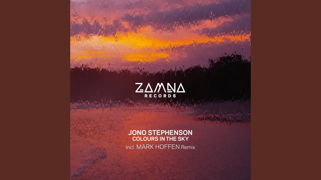 Colours in the Sky (Mark Hoffen 2AM Deconstruction Mix)
