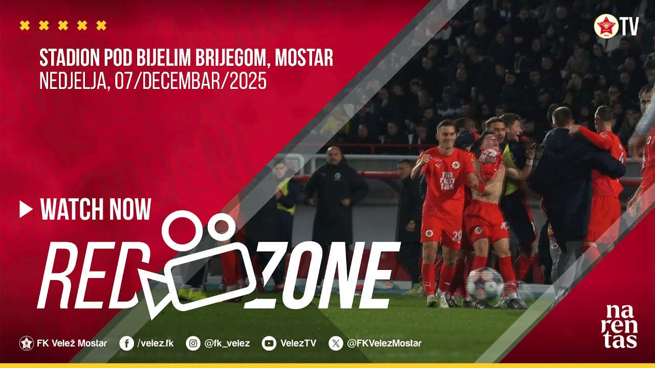 RED ZONE  I WWin liga BiH 18. kolo  I  H&Scaron;K Zrinjski - FK Velež  1:1