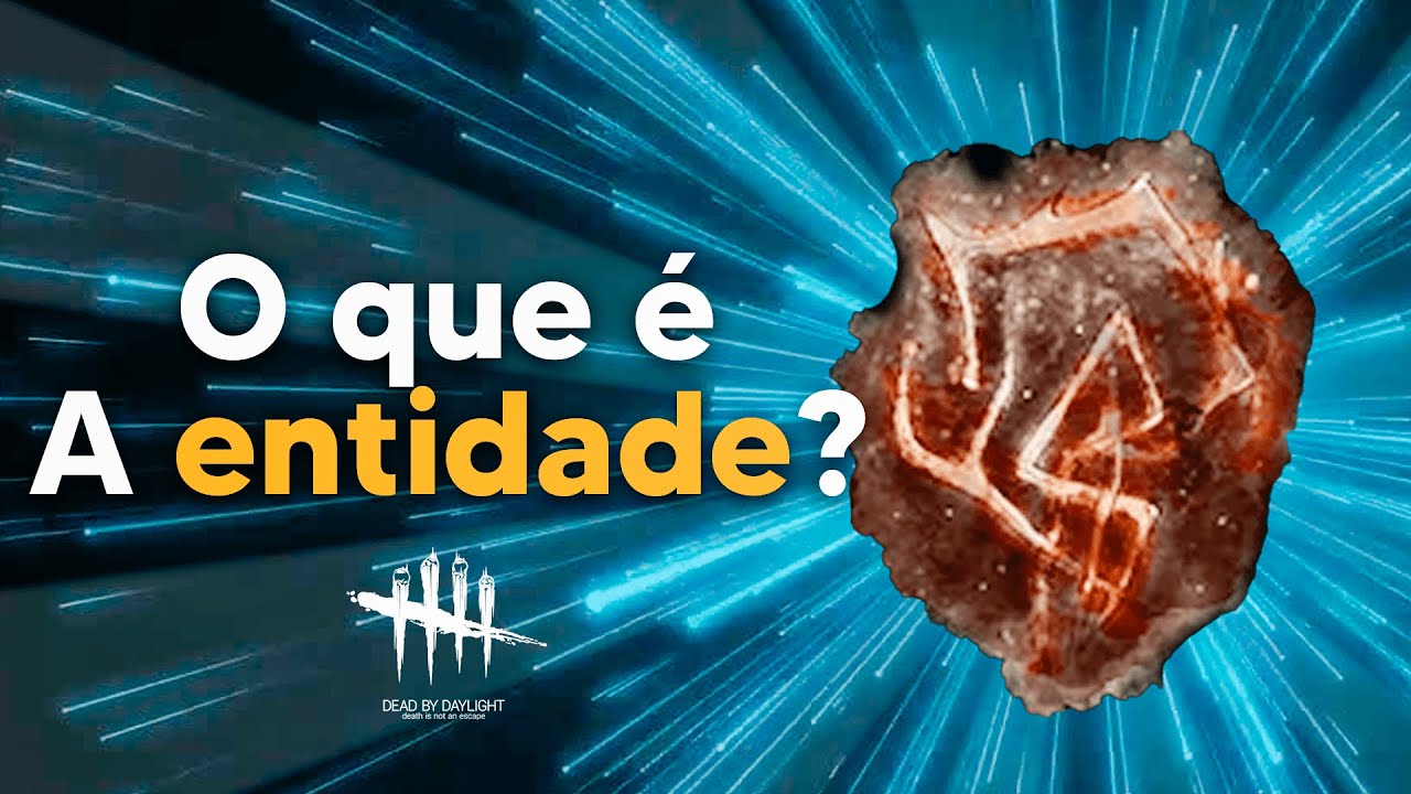 A Entidade Explicada - Hist&oacute;ria do Dead by daylight