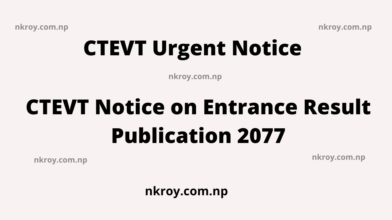 CTEVT Notice on Entrance Result Publication 2077 | CTEVT Gandaki Province