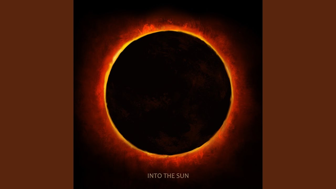 INTO THE SUN