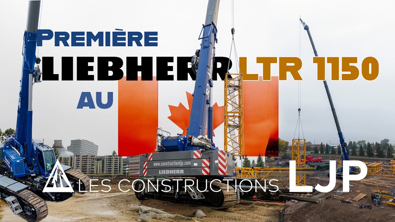 LJP - Liebherr  LTR 1150 (Premi&egrave;re  au Canada)