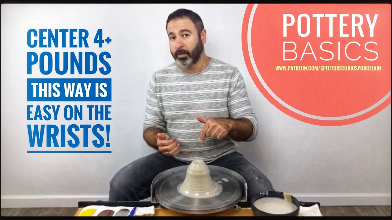Potters Wheel Basics: Learn An Easy Way To Center Four + Pounds
