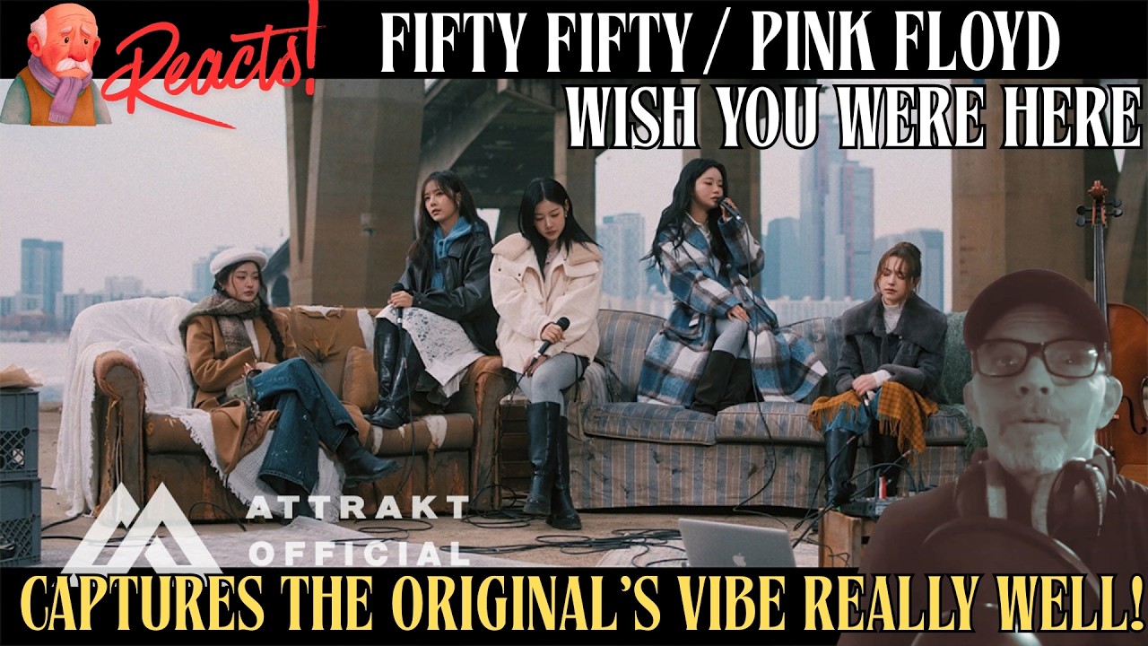 ПОТРЯСЕН! | Wish You Were Here - Pink Floyd (Официальная кавер-версия FIFTY FIFTY) | РЕАКЦИЯ СТАРИКА