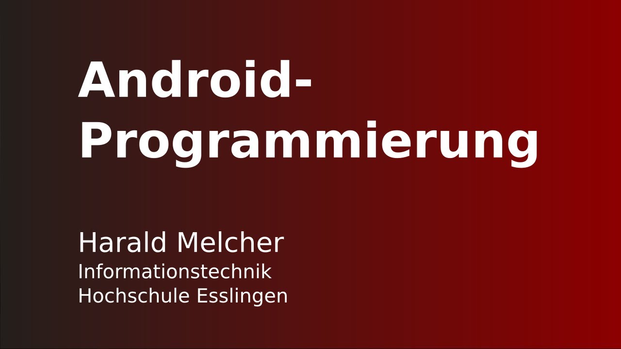 Android Programmierung - Bibliotheken einbinden - Harald Melcher - Hochschule Esslingen