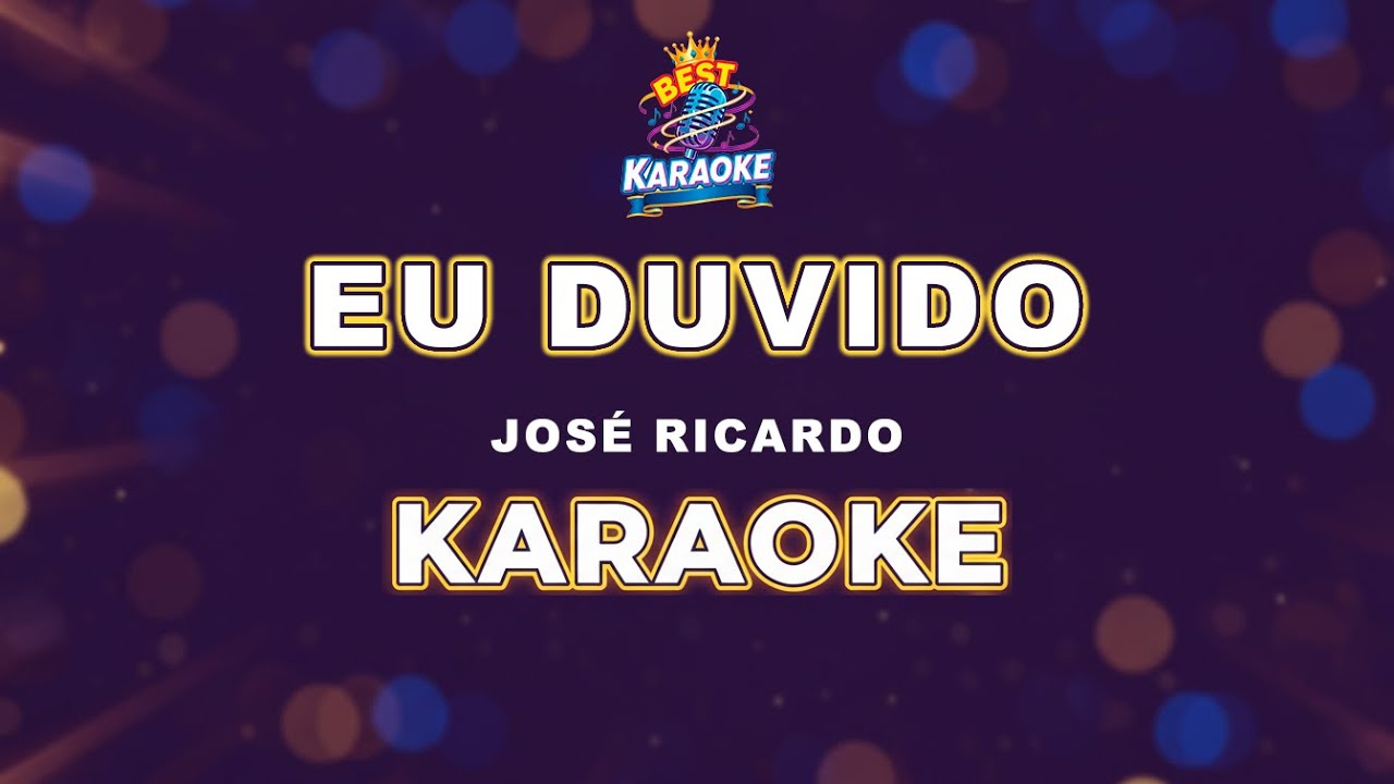Eu Duvido - José Ricardo (Karaoke)