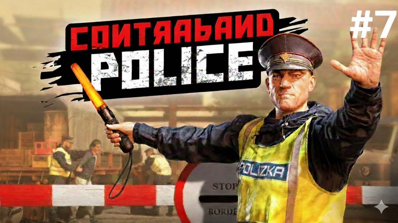 Contraband Police No Commentary Gameplay EP-07