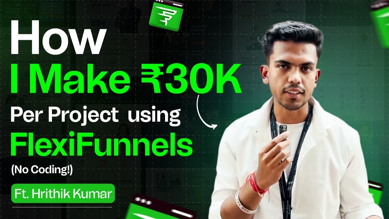 How I Make ₹30K Per Project Using Just FlexiFunnels (No Coding!)| Ft. Hrithik Kumar