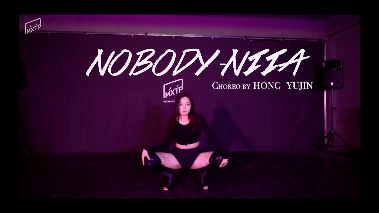 NOBODY - Niaa | Choreography Hong Yujin | MXTP Keep Going Project