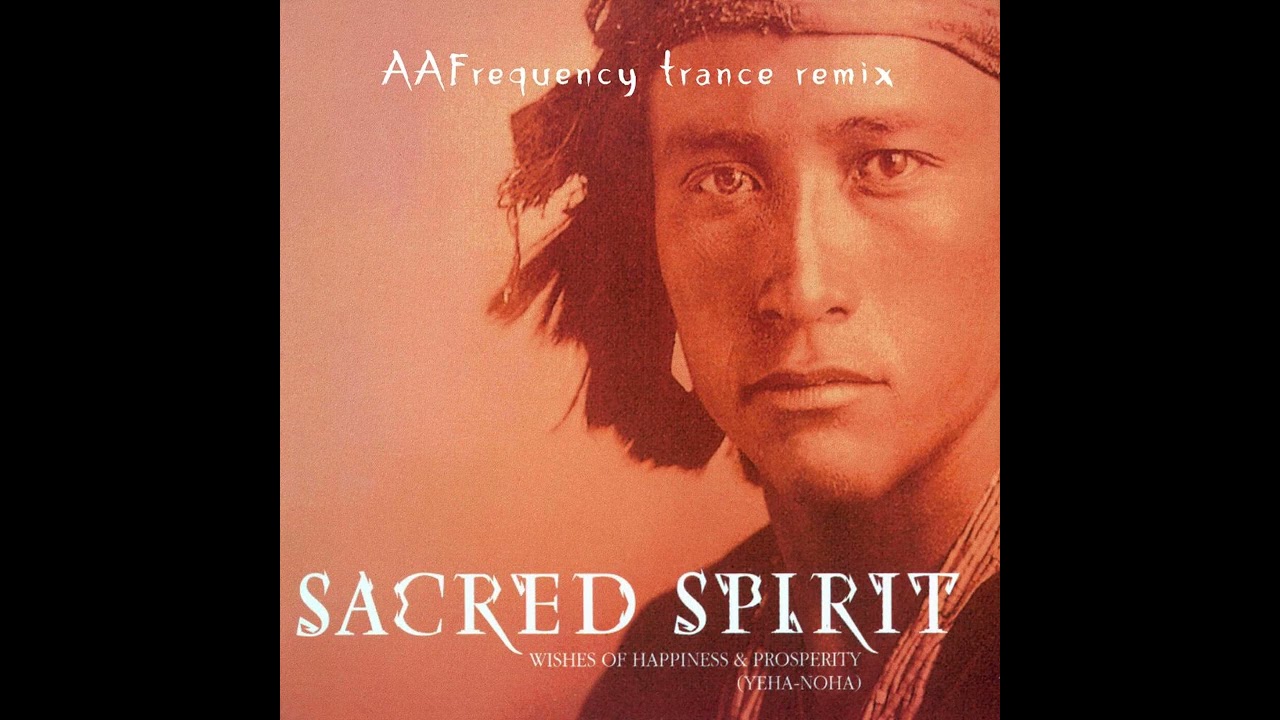 Sacred Spirit - Yeha Noha (Aaron Frequency Trance Remix)