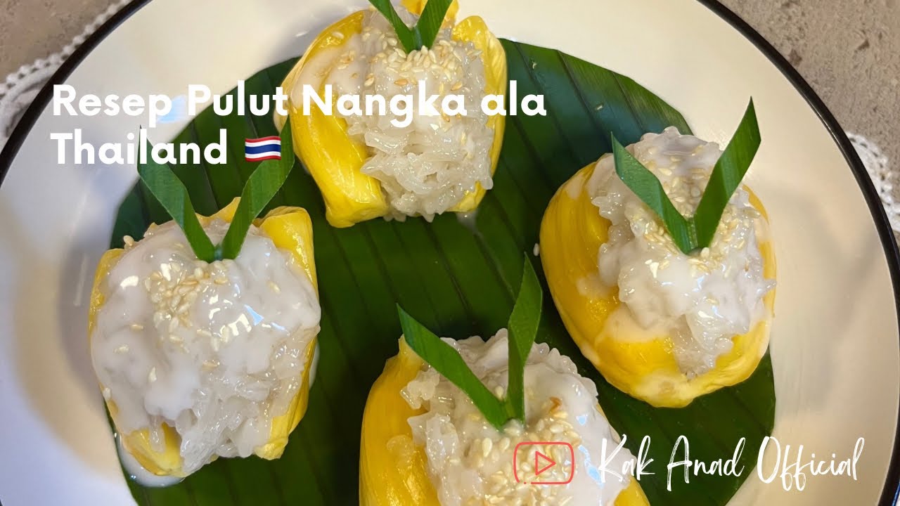 Resep membuat pulut nangka ala thailand (jackfruit sticky rice), mudah dan anti gagal!!