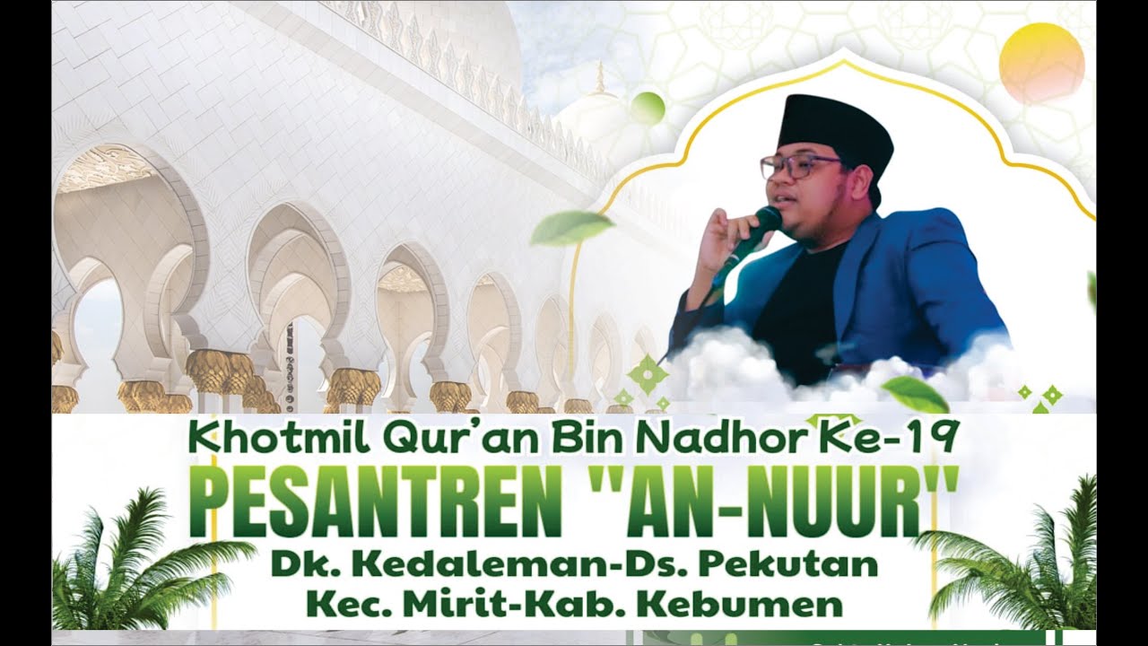Haflah Attasyakkur Likhotmil Qur'an Ke-19 Pesantren AN NUR Pekutan Mirit Kebumen Tahun 2026