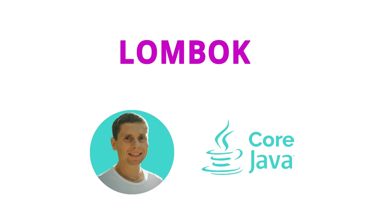 36. Lombok, уход от формального кода (Java Core с нуля, полный курс)
