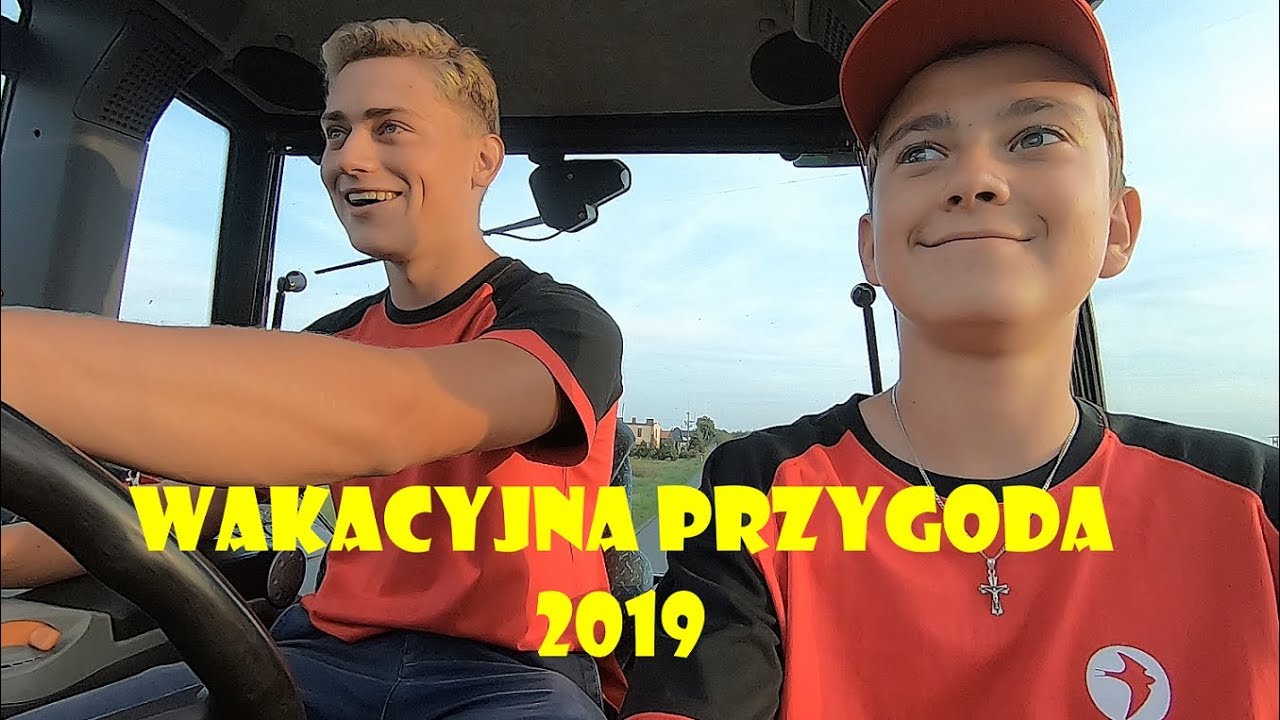 ☆Wakacyjna Przygoda 2019☆Wakacje u Agro Kuzynów㋡