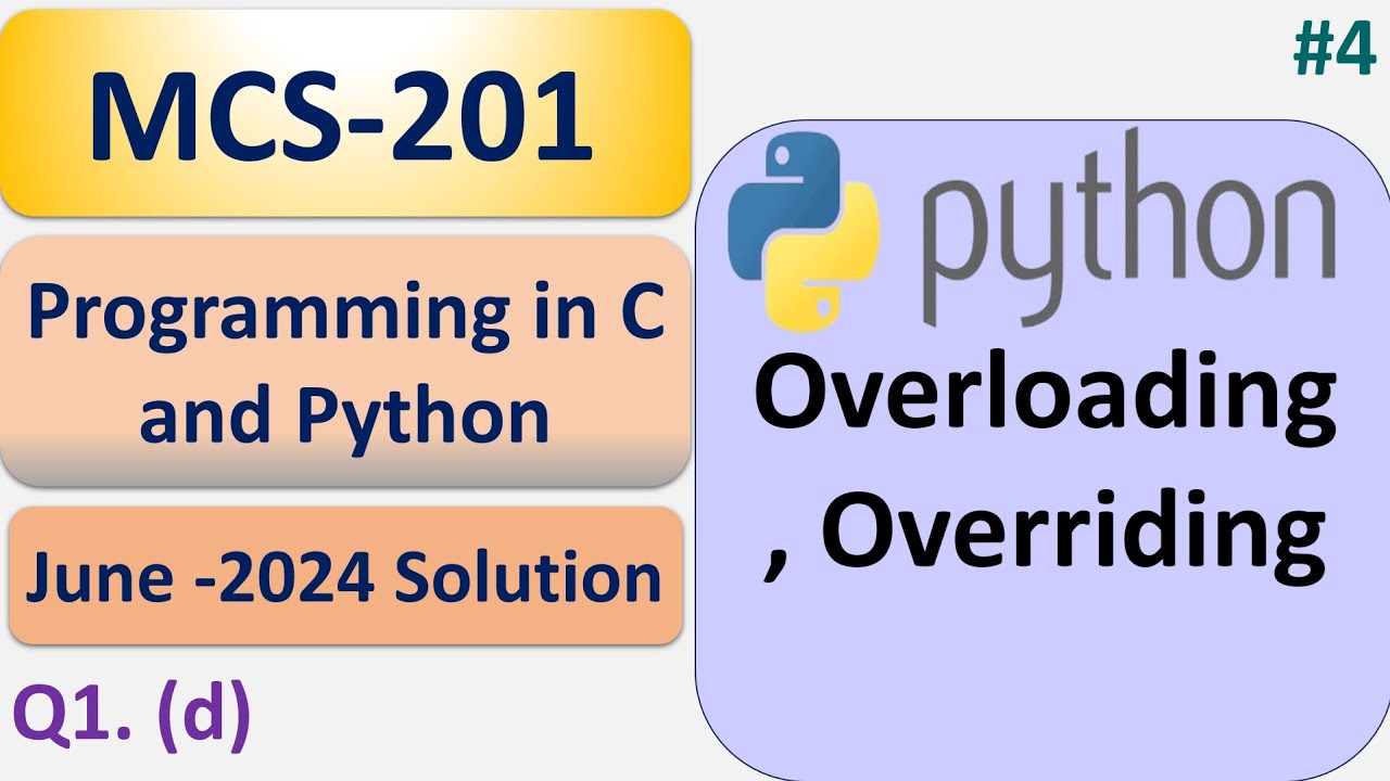 Method Overloading | Overriding | Programming in C and Python |   MCS-201 | June -2024 Solution | #4