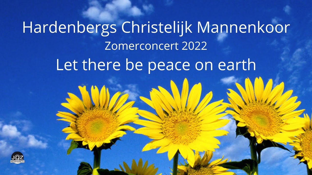 Let there be peace on earth  / Hardenbergs Chr. Mannenkoor o.l.v. Jan Quintus Zwart