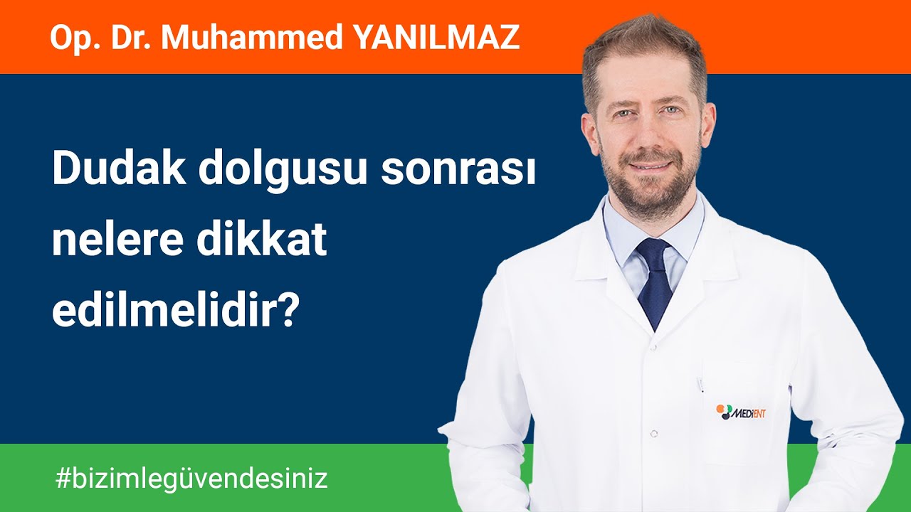 Dudak dolgusu sonrası nelere dikkat edilmelidir?