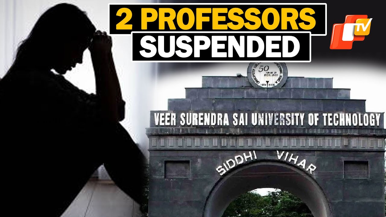 2 VSSUT Professors Suspended on Charges of Misconduct | OTV