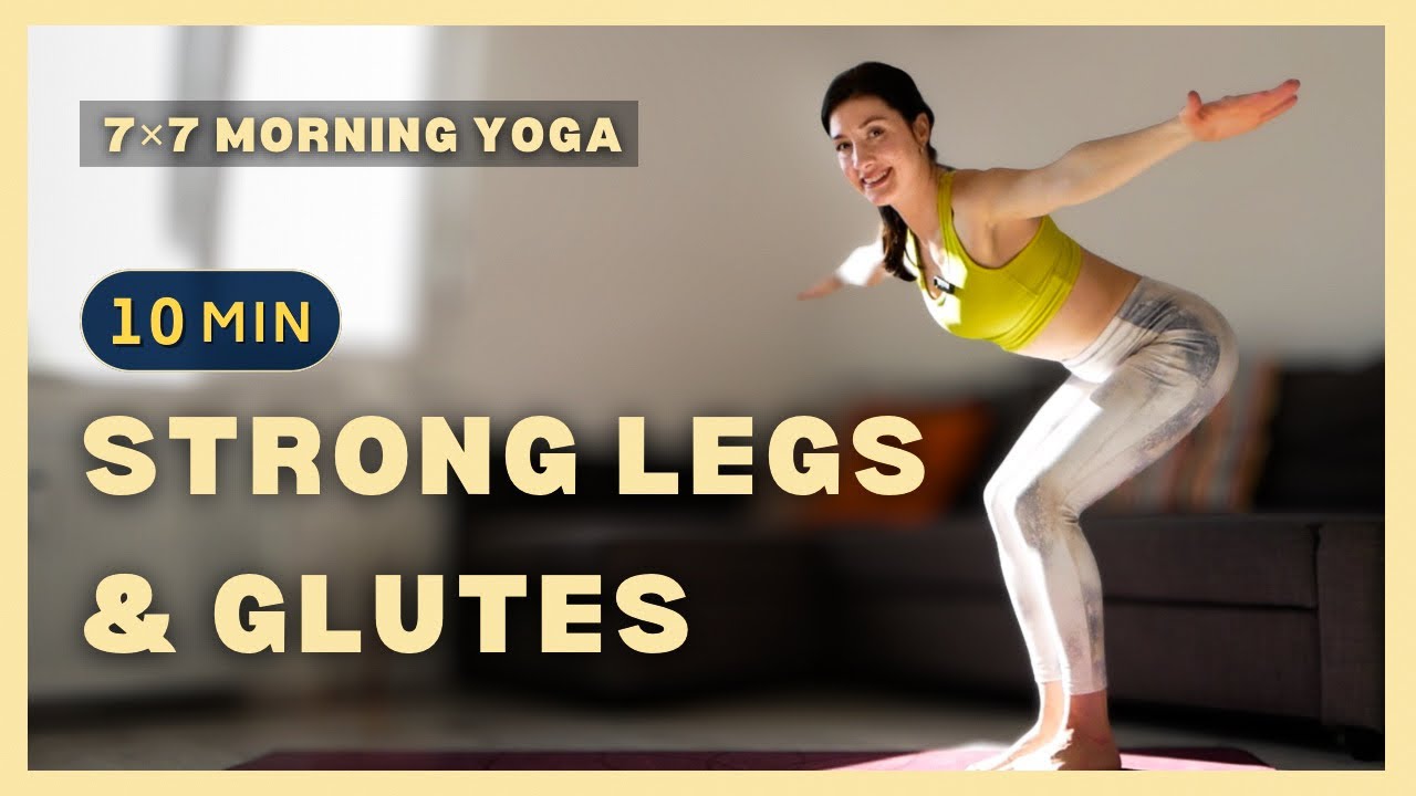 10 Min Morning Yoga • Strong Legs & Glutes • Day 3