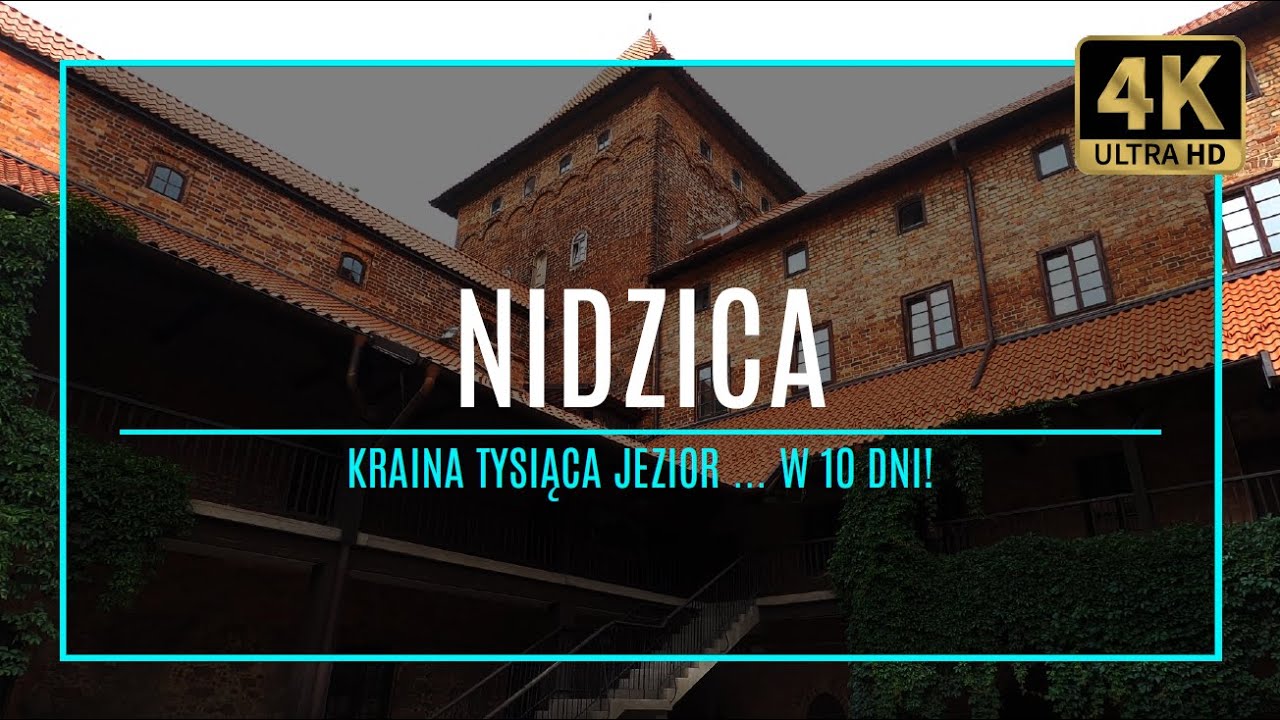 MAZURY [4K] – NIDZICA – Kraina Tysiąca Jezior w 10 dni! (#8 zabytki i atrakcje Mazur)