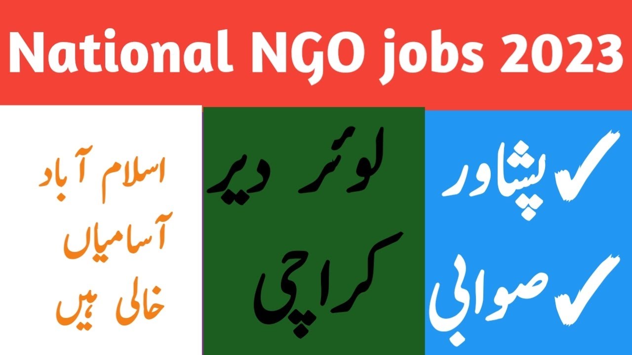 NGO jobs 2023 Swabi Karachi Peshawar Lower Dir