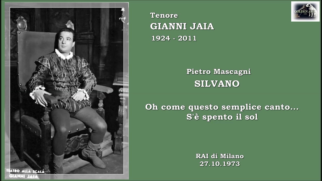 Tenore GIANNI JAIA - Silvano &ldquo;Oh come questo semplice canto... S&rsquo;&egrave; spento il sol&rdquo;  (1973)