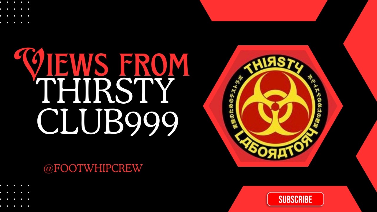 Views from the Thirsty Club999 (Featuring Performances From Straffitti, Scotty Olorin, Egertton etc)