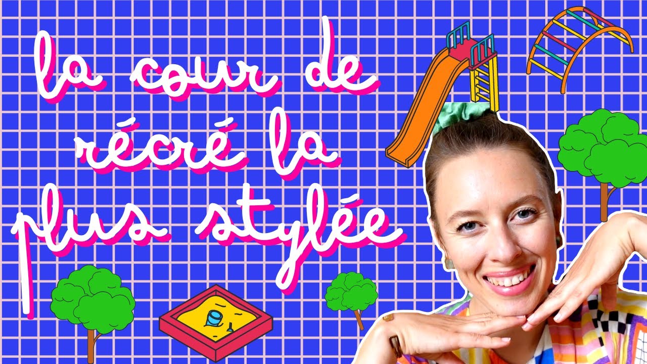 LA COUR DE RÉCRÉ RÊVÉE