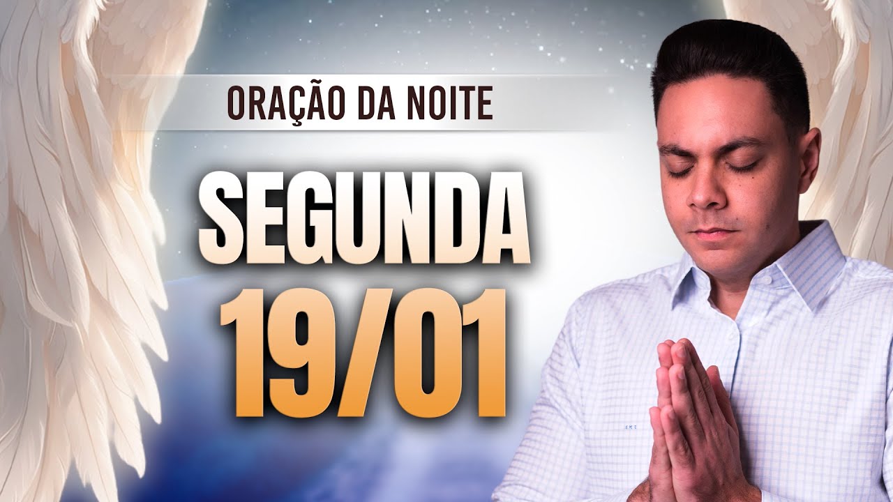🌙Oração da noite 19/01 ⏰18h  Pastor Fernando Branco