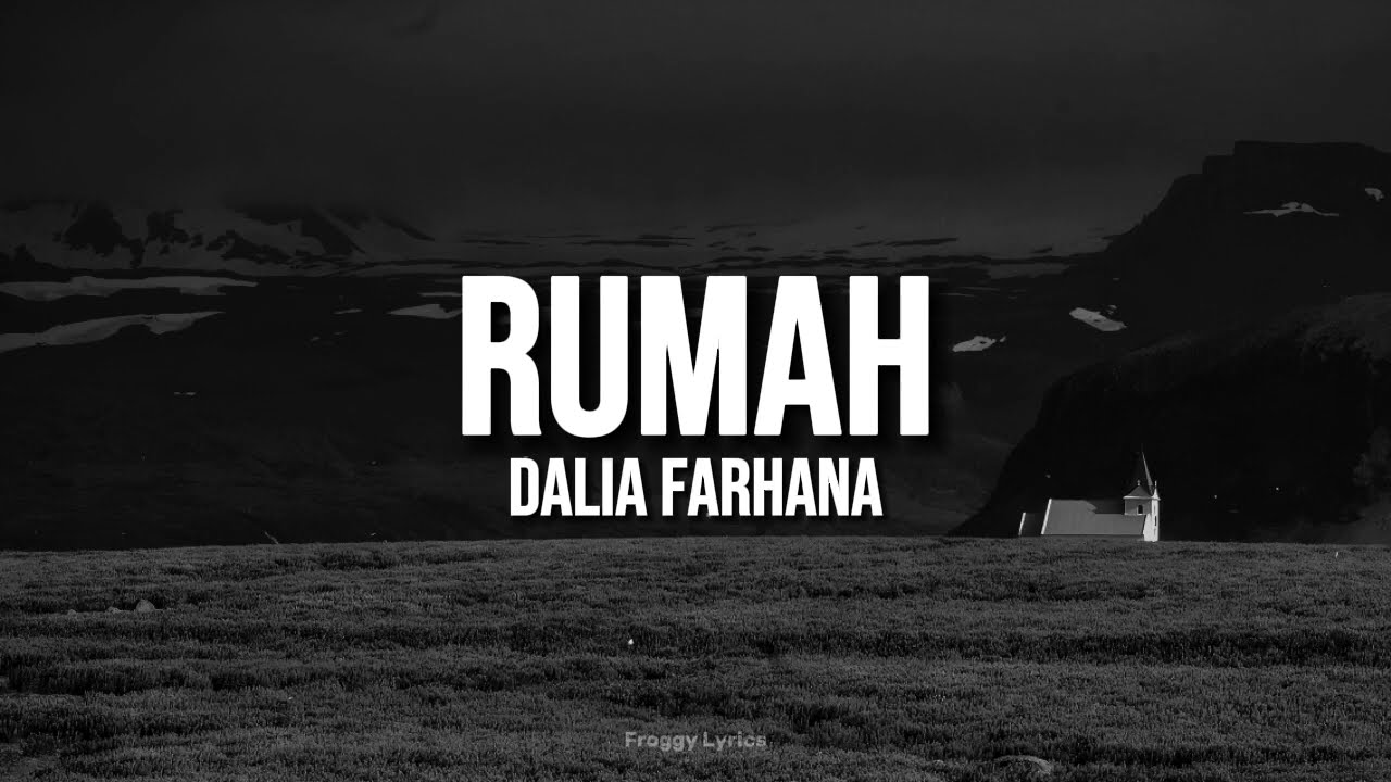 Rumah - Dalia Farhana (LYRICS)