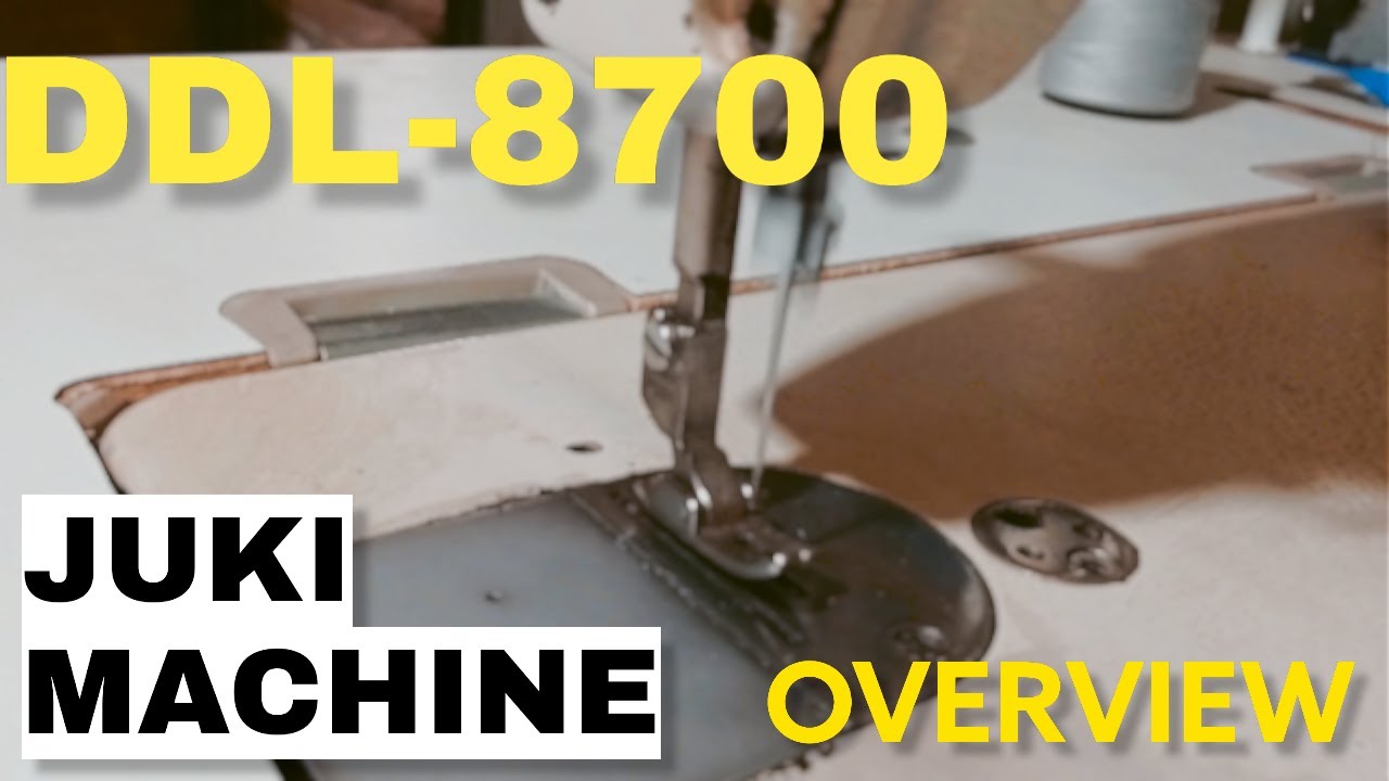 JUKI MACHINE DDL-8700 OVERVIEW | JUKI MACHINE | SEWING MACHINE | JUKI