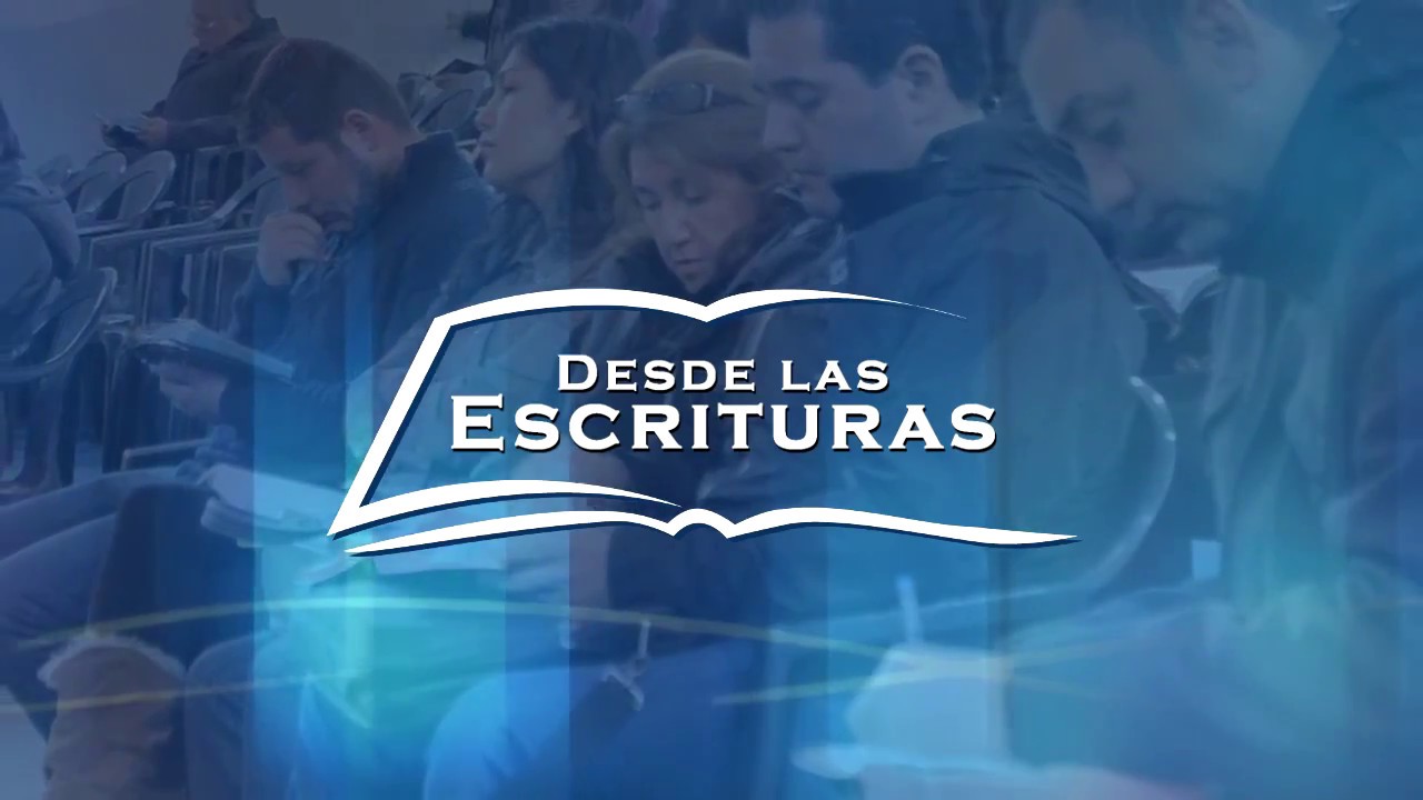 &iquest;Qu&eacute; es Desde las Escrituras?