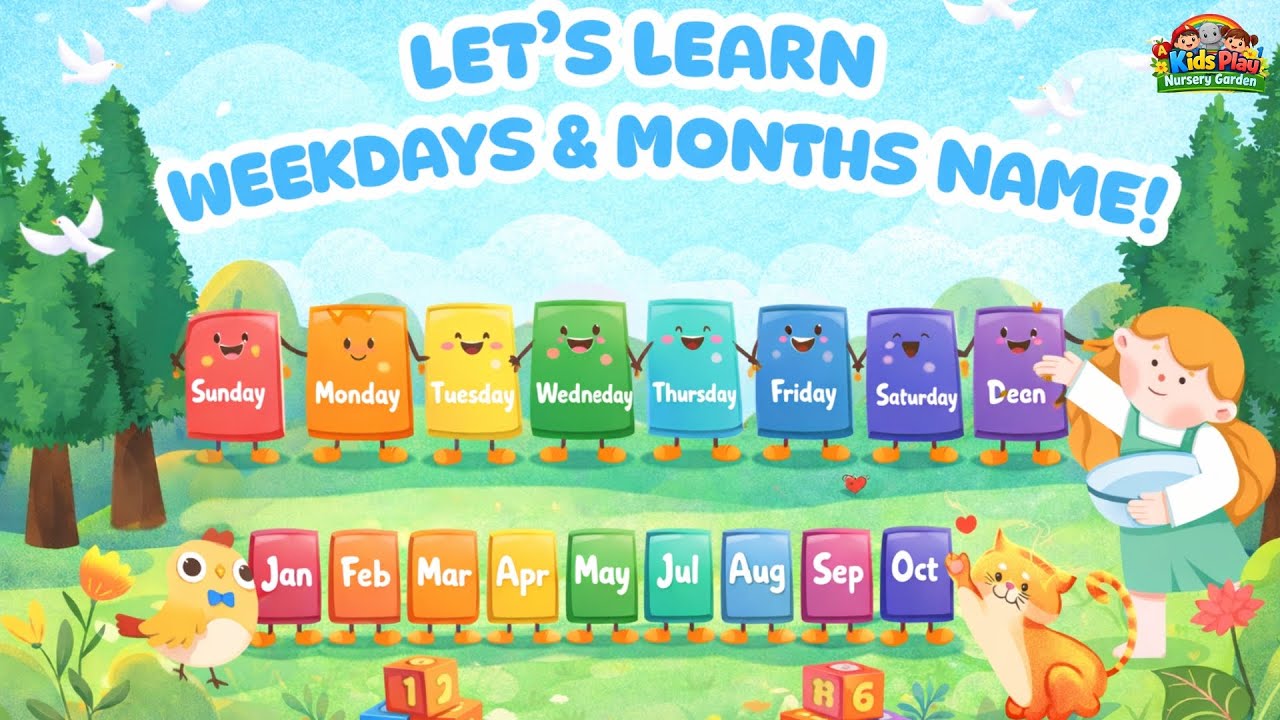 Week Days & Months--Kids Play Nursery Garden#Sunday,#Monday,#Tuesday WednesdayThursdayFridaySaturday