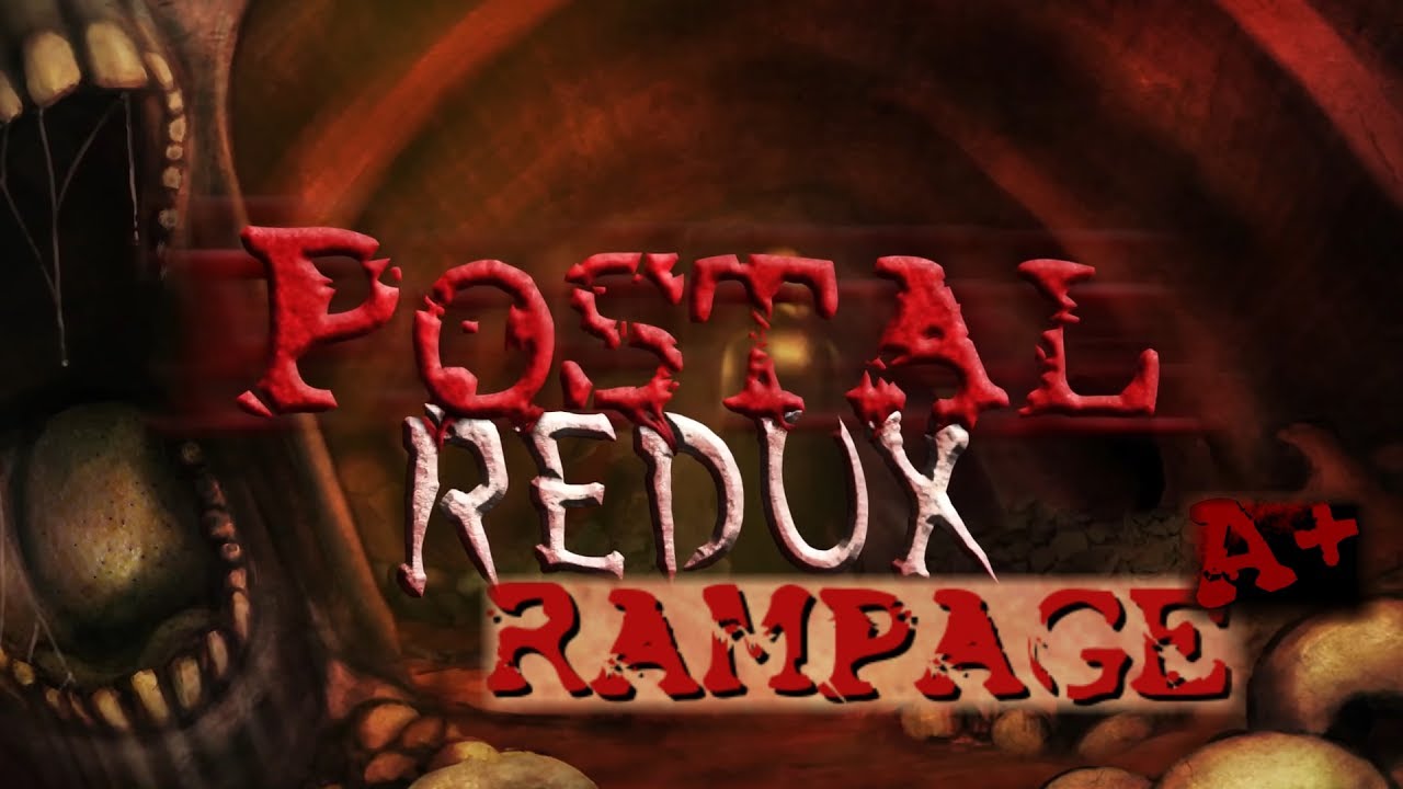 POSTAL Redux | [All Rampage levels A+] (Flawless Execution achievement)