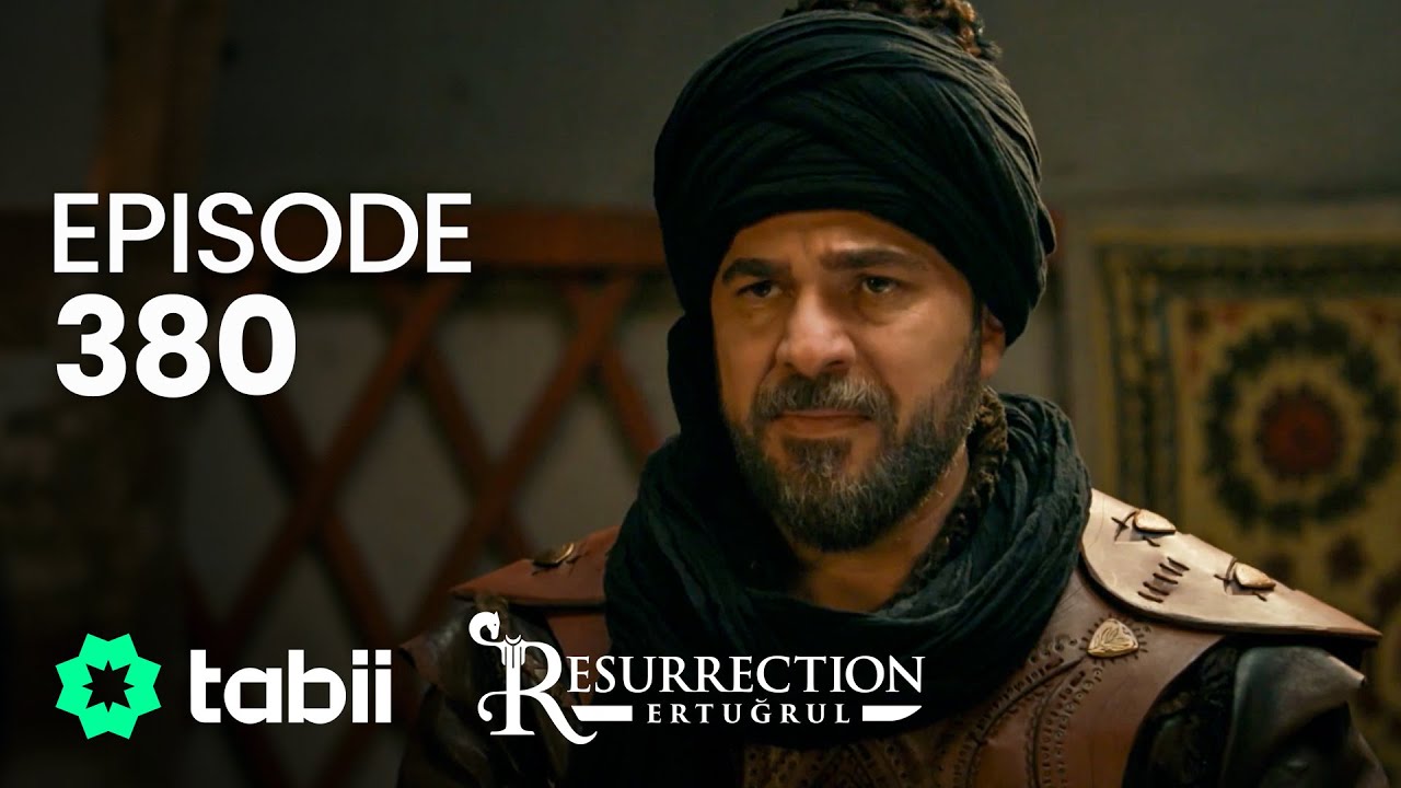 Resurrection: Ertuğrul | Episode 380