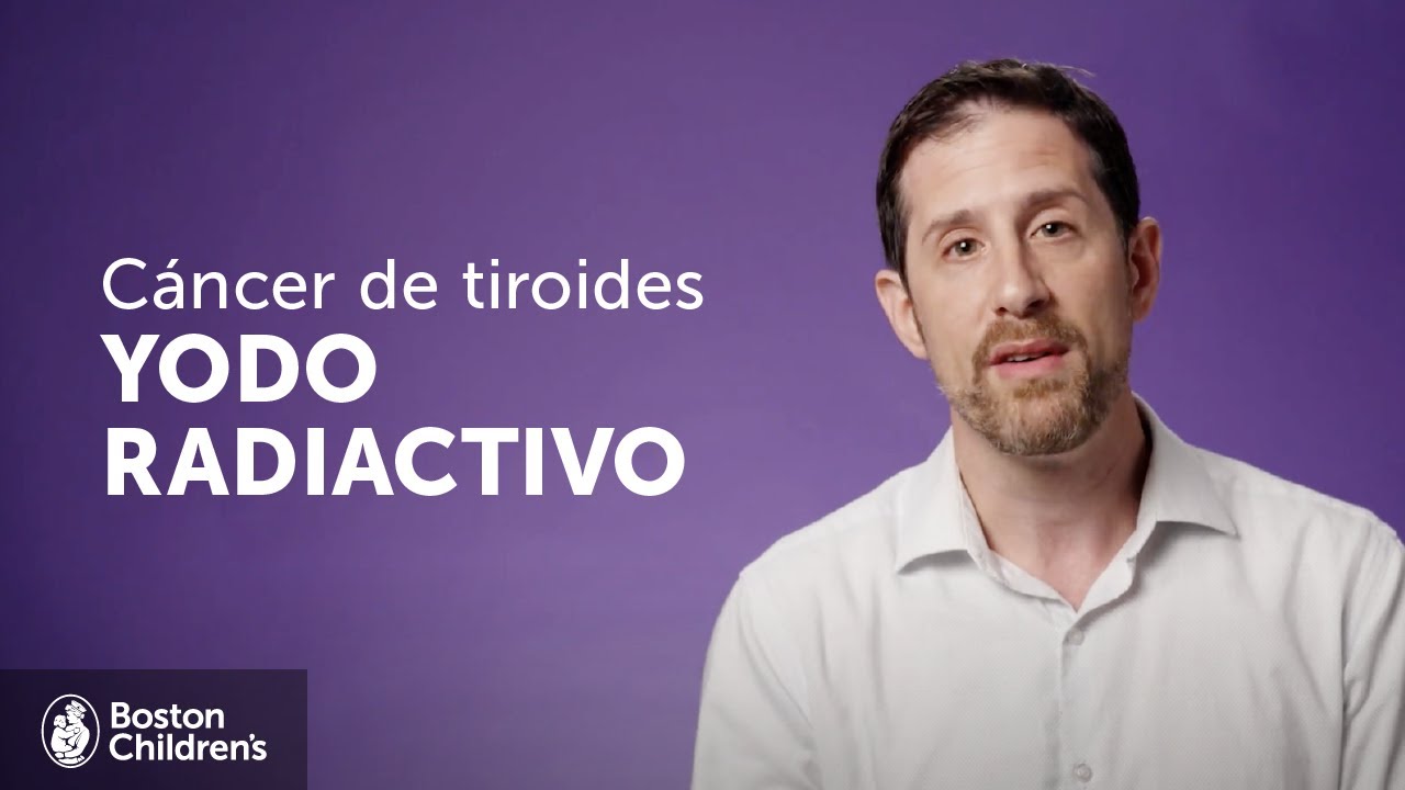 Preguntas y respuestas sobre el cáncer de tiroides: ¿Qué es el tratamiento con yodo radiactivo?