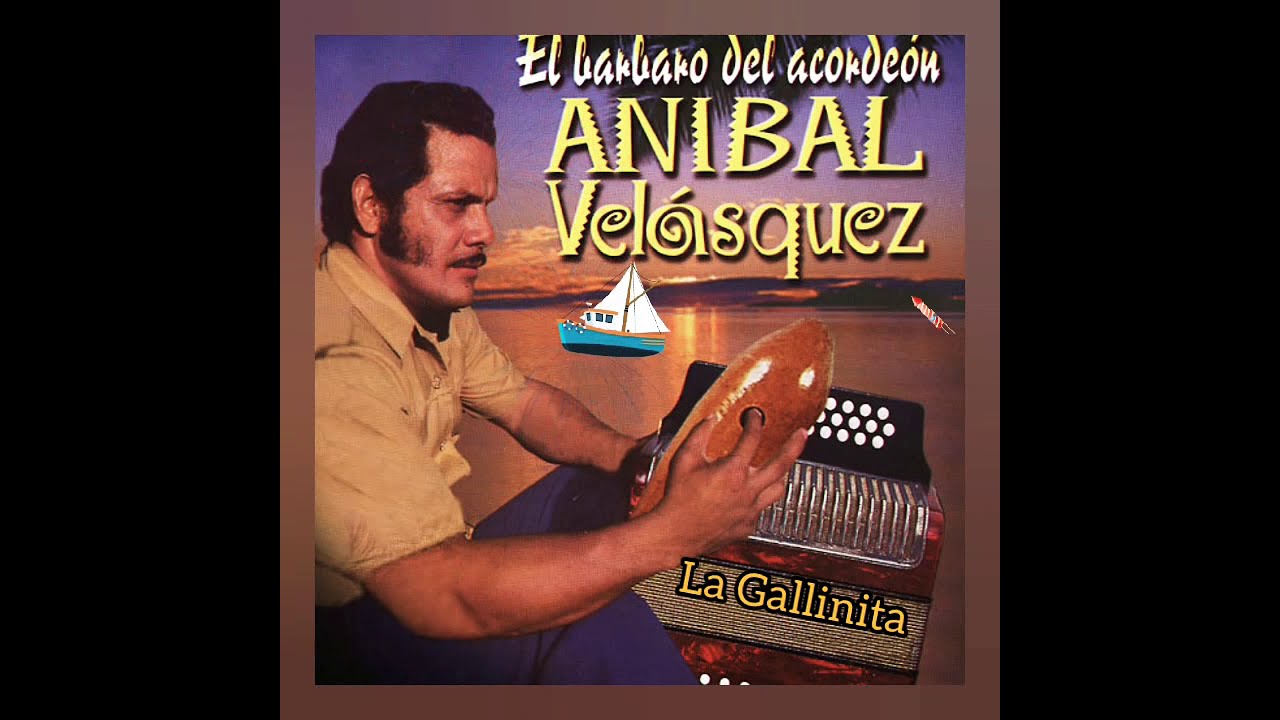 La Gallinita Anibal Velásquez audio hq