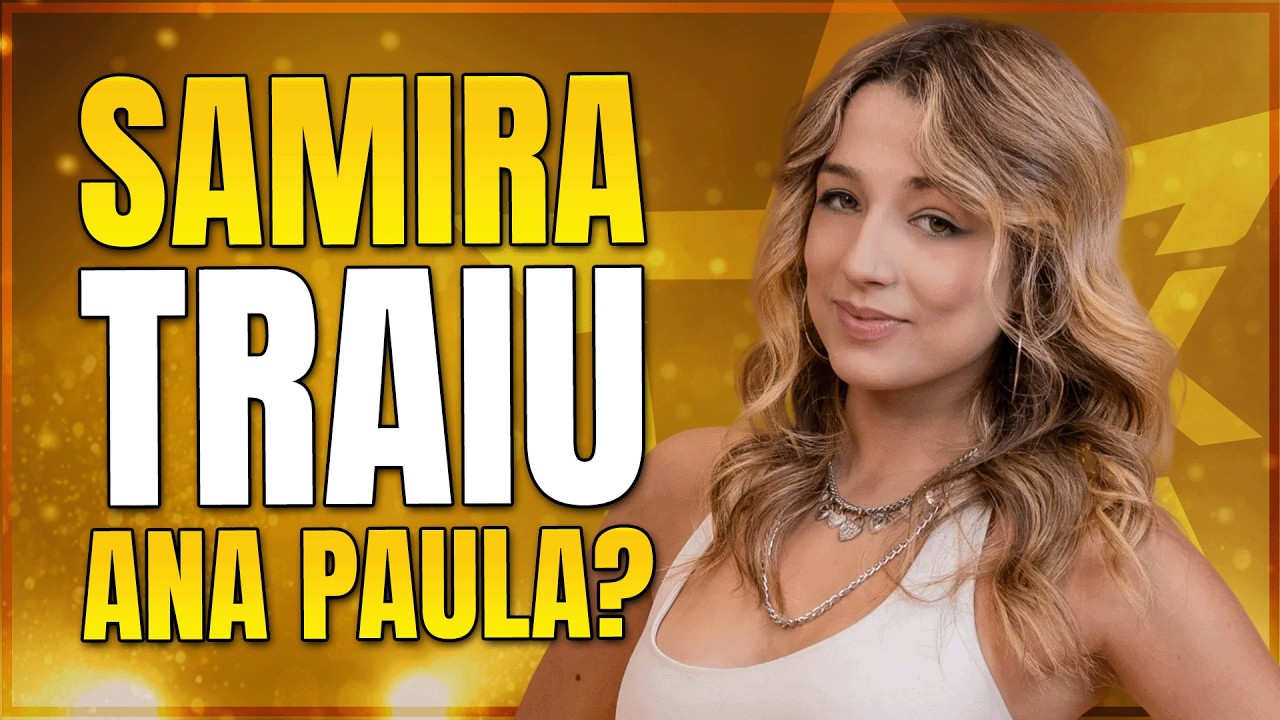 SAMIRA RECALCULOU ROTA APÓS TRETA COM ANA PAULA | LINK PODCAST