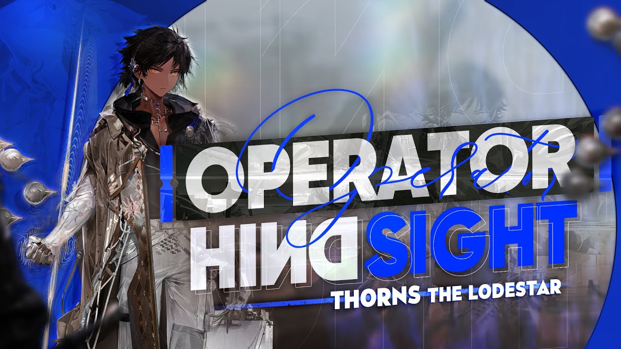 Operator Hindsight: Thorns the Lodestar Analysis
