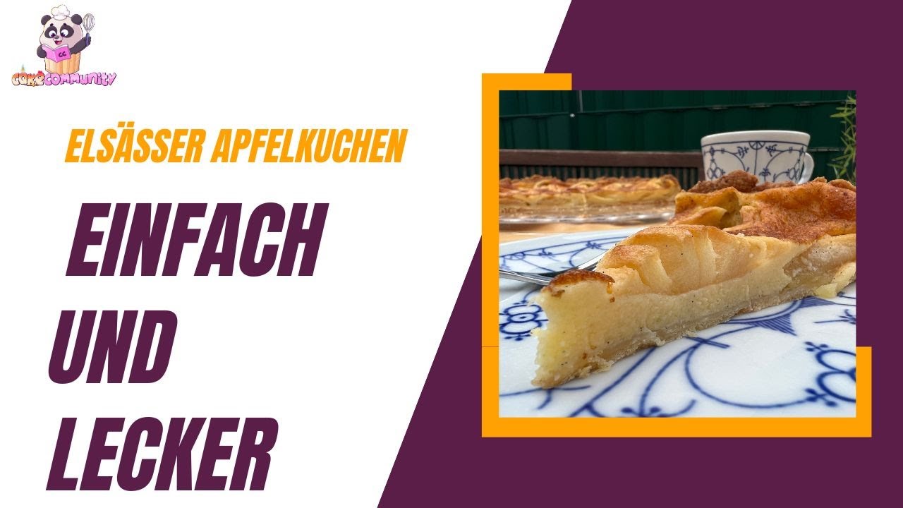 Els&auml;sser Apfelkuchen - Einfach, Lecker und Perfekt f&uuml;r Backanf&auml;nger geeignet