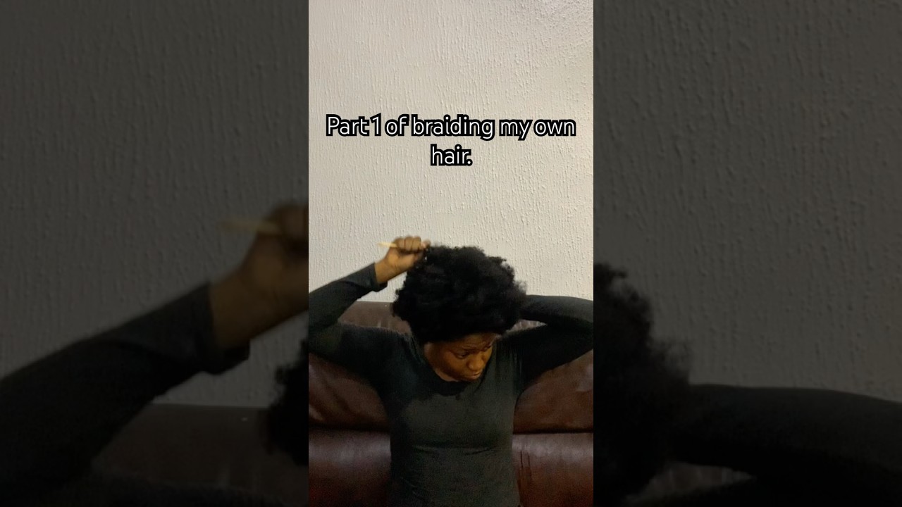 I tried braiding my own hair. Rate my braiding skills 1–10 #braiderinlagos #SelfBraiding #DIYHair